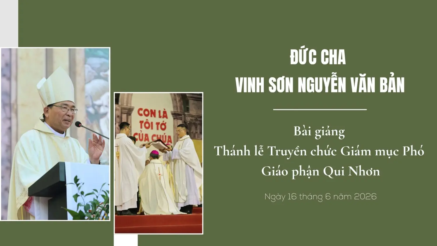 Bài giảng của Đức cha Vinh Sơn Nguyễn Văn Bản - Giám mục Hải Phòng trong Thánh lễ Truyền chức Giám mục Phó Giáo phận Qui Nhơn, ngày 16 tháng 6 năm 2026